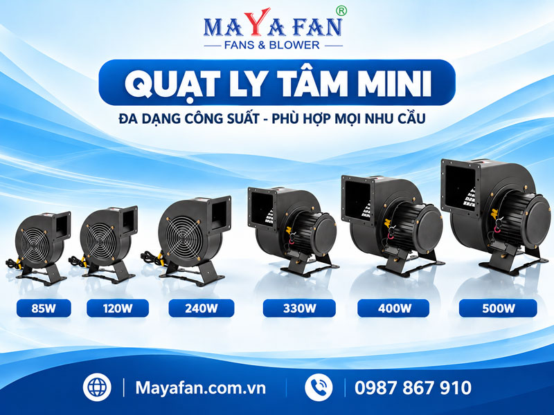 Các mẫu quạt ly tâm mini Maya Fan theo công suất